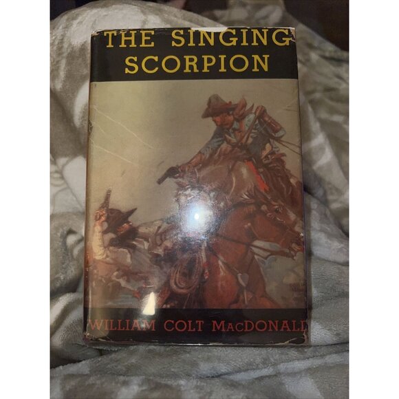 The Singing Scorpion William Colt MacDonald 1934 Rare, 1st HC DJ - Picture 1 of 9